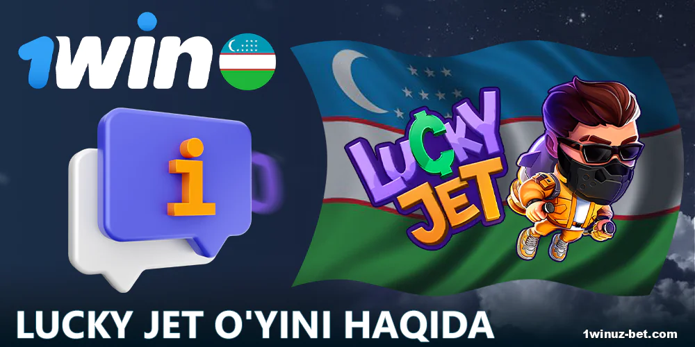 1Win Lucky Jet haqida ma'lumot O'zbekiston o'yinchilari uchun